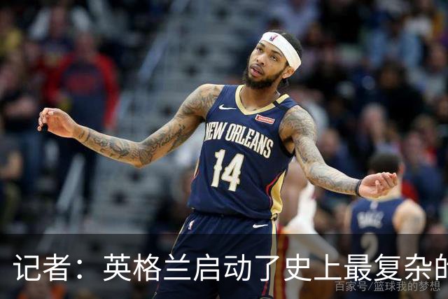 记者：英格兰启动了史上最复杂的球探侦察行动，分析师通宵干活